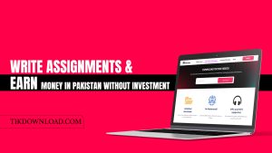 Write Assignments and Earn Money in Pakistan Without Investment